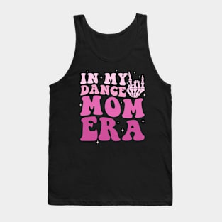 In my Dance Mom Era Tank Top